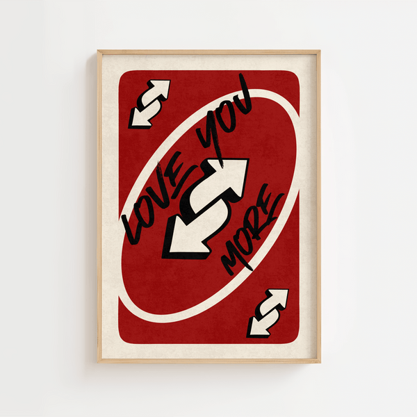 Reverse I love you more Plakat