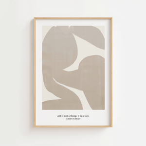 Art Is Not A Thing, It’s A Way Plakat