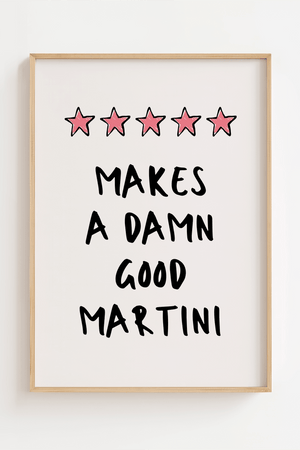 Makes a Damn Good Martini – Sjov Cocktail Plakat

