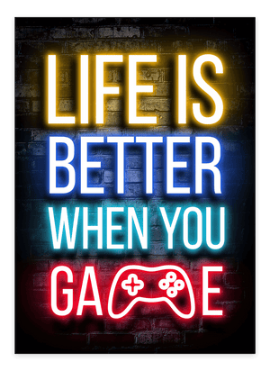 "Life is better when you game" - Gaming Plakat