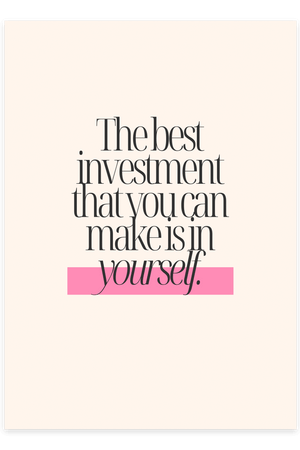 The Best Investment You Can Make Is in Yourself - Citat Plakat
