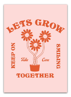 Let's grow together - Keep Smiling Plakat