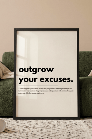 Motiverende plakat med teksten outgrow your excuses i minimalistisk sort typografi.