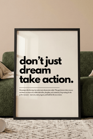 Don’t Just Dream, Take Action