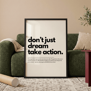 Don’t Just Dream, Take Action
