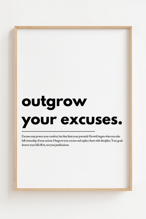 Motiverende plakat med teksten outgrow your excuses i minimalistisk sort typografi.