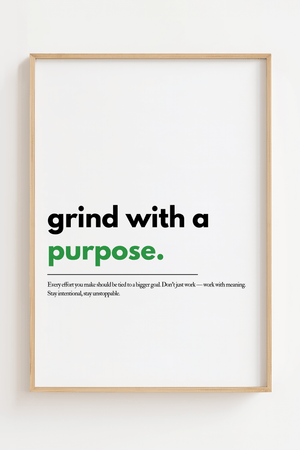 Motiverende plakat med teksten grind with a purpose hvor ordet purpose er markeret i grønt.