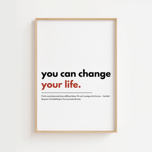 Motiverende plakat med citatet you can change your life i minimalistisk typografi.