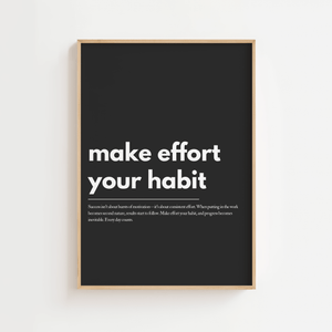 Motiverende plakat med teksten make effort your habit i lys typografi på mørk baggrund.