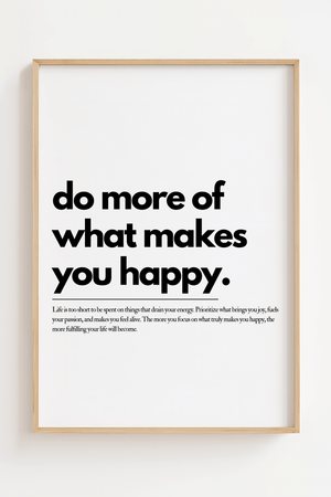 Motiverende plakat med teksten do more of what makes you happy i minimalistisk typografi.