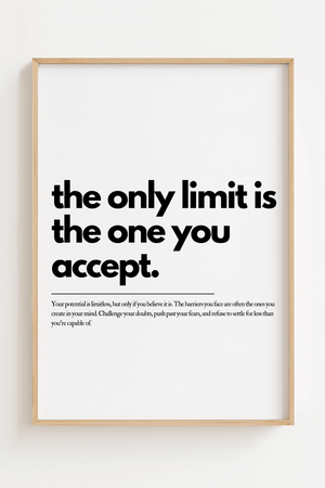 Motiverende plakat med citatet the only limit is the one you accept i minimalistisk typografi.