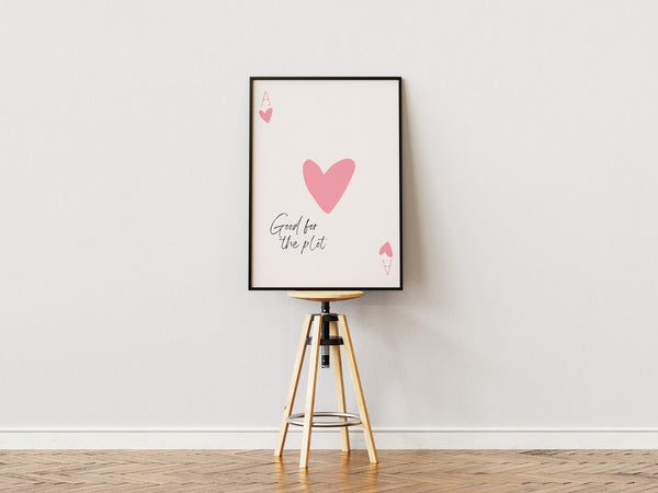 "Good For The Plot" - Pink Plakat