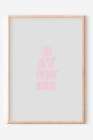 Live in the present moment Ellens Shop