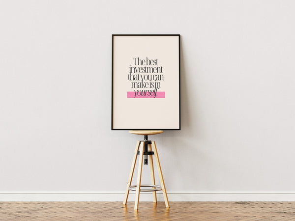 The Best Investment You Can Make Is in Yourself - Citat Plakat